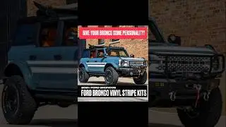 Get Some Personality - Vinyl Stripe Kits For 2021+ Ford Broncos