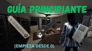GU&Iacute;A PRINCIPIANTE | C&Oacute;MO EMPEZAR A JUGAR A PHASMOPHOBIA DESDE 0