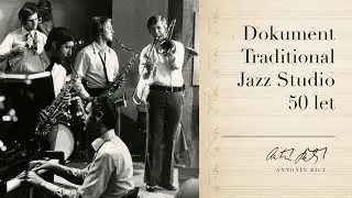 Dokument Traditional Jazz Studio - 50 let