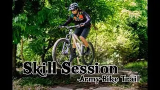 Skill Session sa Army Bike Trail