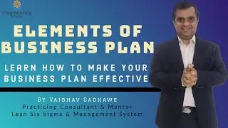 ELEMENTS OF BUSINESS PLAN | Learn How To Make Your Business Plan Effective | By Vaibhav Gadhawe
