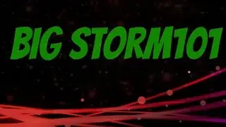 Introducing BIG storm101 - TheBIGArmy