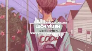 KIPER T x MinhNhat - L U &Ocirc; N . Y &Ecirc; U . E M | (Original Mix)