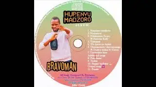 Bravoman_Tadisa{Hupenyu Madzoro Album pro by Boss Dollar
