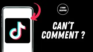 How to Fix Can’t Comment on TikTok