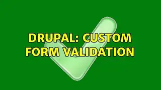 Drupal: Custom form validation