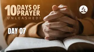LIVE: 10 Days of Prayer | Enemies of Intimacy | Ev. Ayub Njoroge | Day 7