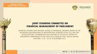 Joint Standing Committee on Financial Management of Parliament, 06 November 2025
