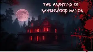 Whispers from the Shadows The Haunting of Ravenwood Manor