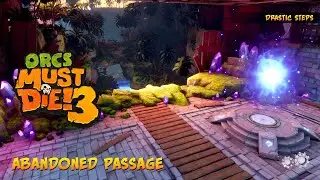 Orcs Must Die! 3 | Drastic Steps | Abandoned Passage - [Rift Lord, 5 Skulls, Highscore]