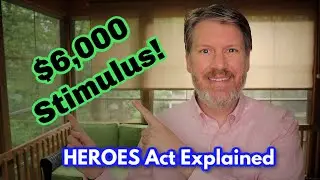 HEROES ACT SUMMARY - Stimulus Package Update for May 13th