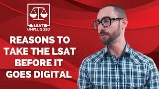 Why You Need to Take the LSAT Before it Goes Digital in 2019