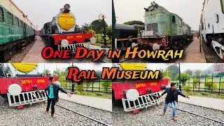 Rail Museum Howrah | Complete Tour Guide | Howrah Rail Museum | Entry Fees
