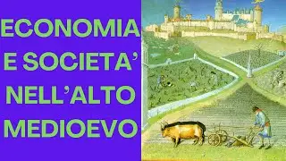 ECONOMIA E SOCIETA' NELL'ALTO MEDIOEVO