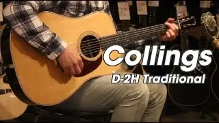 Collings D-2H Traditional (Torrefied Sitka Spruce) Demo Video