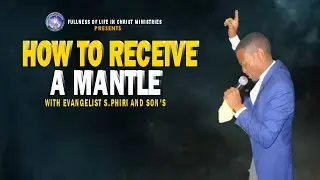 SUNDAY BROADCAST WITH EVANGELIST S.PHIRI & SON'S HOW TO RECEIVE A MANTLE PART1
