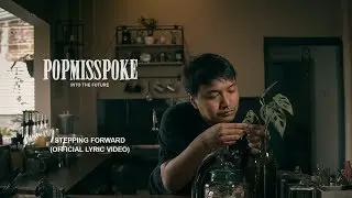 POPMISSPOKE - Stepping Forward (Official Lyric Video)