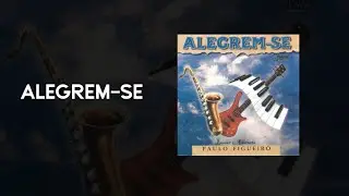 Paulo Figueir&oacute; - Alegrem-se (1996) | &Aacute;LBUM COMPLETO
