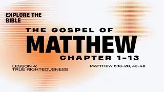 True Righteousness (Explore the Bible Winter 2025/26 Lesson 4)