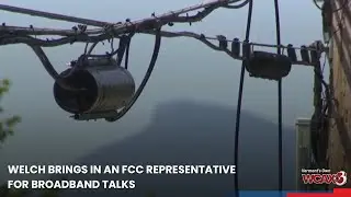 Welch brings in an FCC representative for broadband talks