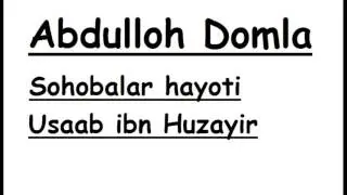 Abdulloh domla Usaab ibn Huzayir   Абдуллох домла Усааб ибн Хузайир