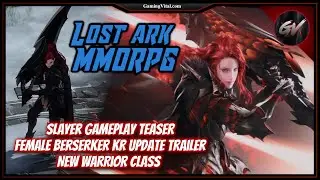 Lost Ark KR 2023 Update Trailer: Slayer, Female Berserker Gameplay Teaser - New Warrior Class