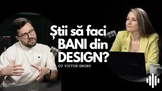 Știi să faci BANI din DESIGN? - Podcast GC #7 Natalia Berezovskaia cu Victor Grosu