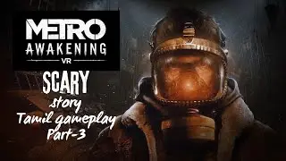 METRO AWAKENING Tamil Gameplay Walkthrough Part 3 FULL GAME