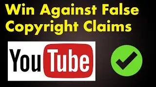 How to win against false YouTube copyright claims - step by step easy instructions