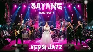 Sayang - Hendy Restu (Versi Jazz) Enakeun Pisan Pokonamah