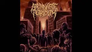 Abominable Putridity - In The End Of Human Existence [Full Album] (HQ)