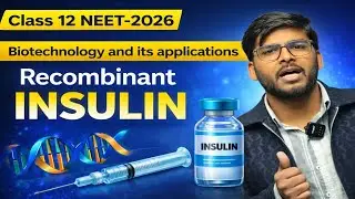 BIOTECHNOLOGY AND ITS APPLICATION l RECOMBINANT INSULIN l #neet2026