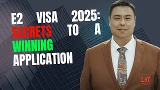 E2 Visa 2025: Secrets to a Winning Application