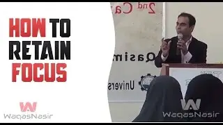How To Retain Focus | Qasim Ali Shah | Urdu/Hindi | WaqasNasir