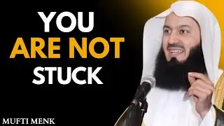 When You Feel Stuck, Allah Is Preparing Something Greater | Mufti Menk Motivation