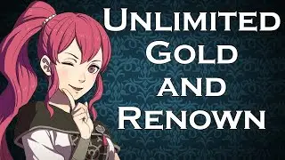 How to get Infinite Gold and Renown in Fire Emblem Three Houses
