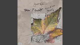 Throw it Away (FuLL oF LoVe Remix)