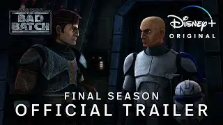 The Bad Batch | The Final Season Official Trailer | Disney+