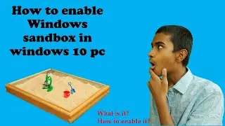 How to enable Windows Sandbox in windows 10 | Why should we use it? | Tech guru