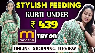 Most Affordable 🤩 Feeding Kurtis Under ₹ 439 |Meesho| Try On Review | Feeding Dress Online Shopping