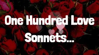 Love poems 👩&zwj;❤️&zwj;👨🦋❤️💕🙏 || One hundred love sonnets..🦋🌹 || English love poems 💗 ||