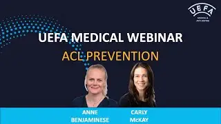 UEFA Medical Webinar - ACL Injury Prevention