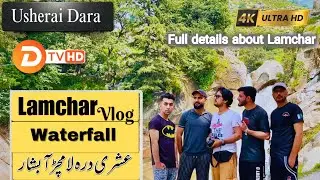 Usherai Dara Lamchar Dir Upper #youtubevideo #travelvlog #dir #myfirstvlog