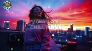 Sunset Dreamwave Chill for Nighttime Relaxation | Yonplay Chillwave