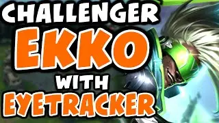 Challenger EKKO with EYETRACKER | Ft. Yassuo, TSM Kobbe | 10.3 - League of Legends