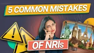 What are 5 common mistakes of NRIs ?| Groww NRI