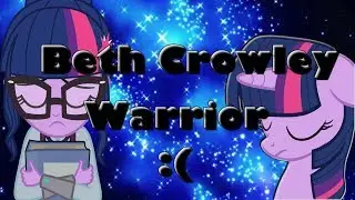 MLP{PMV}-Beth Crowley - Warrior-EG{clip}