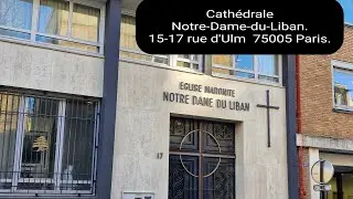 Cath&eacute;drale Notre-Dame-du-Liban.15-17 rue d'Ulm  75005 Paris.