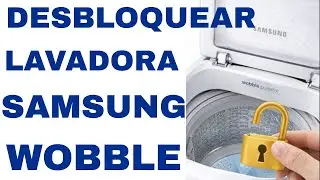 C&oacute;mo Desbloquear Lavadora Samsung Wobble &mdash; R&aacute;pido y F&aacute;cil