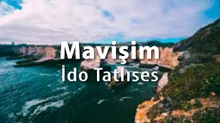 İdo Tatlıses &ndash; Mavişim (S&ouml;zleri/Lyrics)